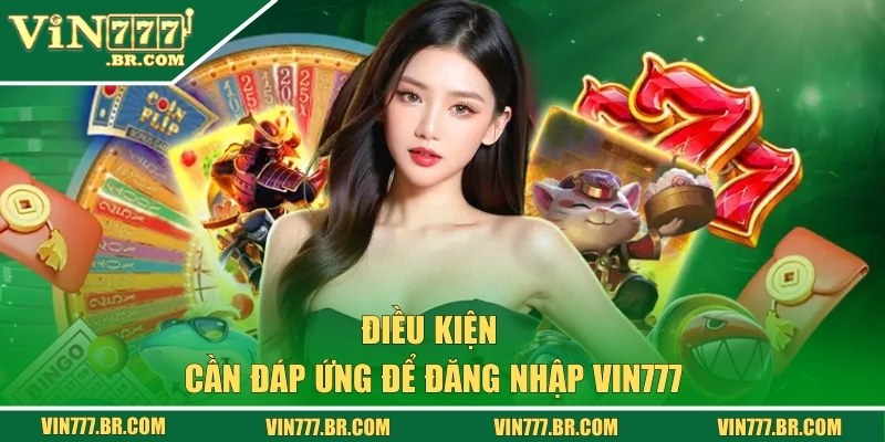 Đăng Nhập VIN777 - Thao Tác Nhanh Chóng Chỉ Trong Vài Giây 1 Điều kiện đăng nhập VIN777 nhanh chóng và thành công